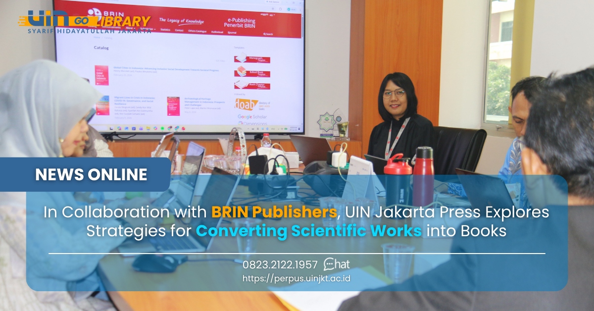 In Collaboration with BRIN Publishers, UIN Jakarta Press Explores Strategies for Converting Scientific Works into Books