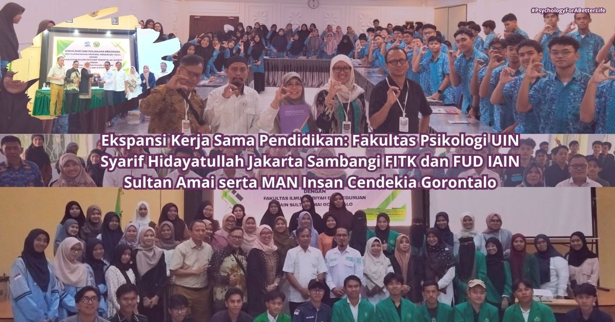 Fakultas Psikologi UIN Jakarta Perkuat Jejaring Pendidikan di Gorontalo: Jalin Kerja Sama Strategis dengan  Fakultas Ilmu Tarbiyah dan Keguruan, Fakultas Ushuluddin dan Dakwah IAIN Sultan Amai serta MAN Insan Cendekia