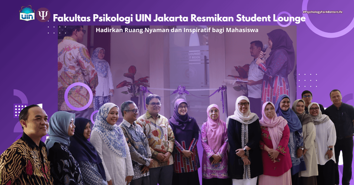 Fakultas Psikologi UIN Jakarta Resmikan Student Lounge, Hadirkan Ruang Nyaman dan Inspiratif bagi Mahasiswa