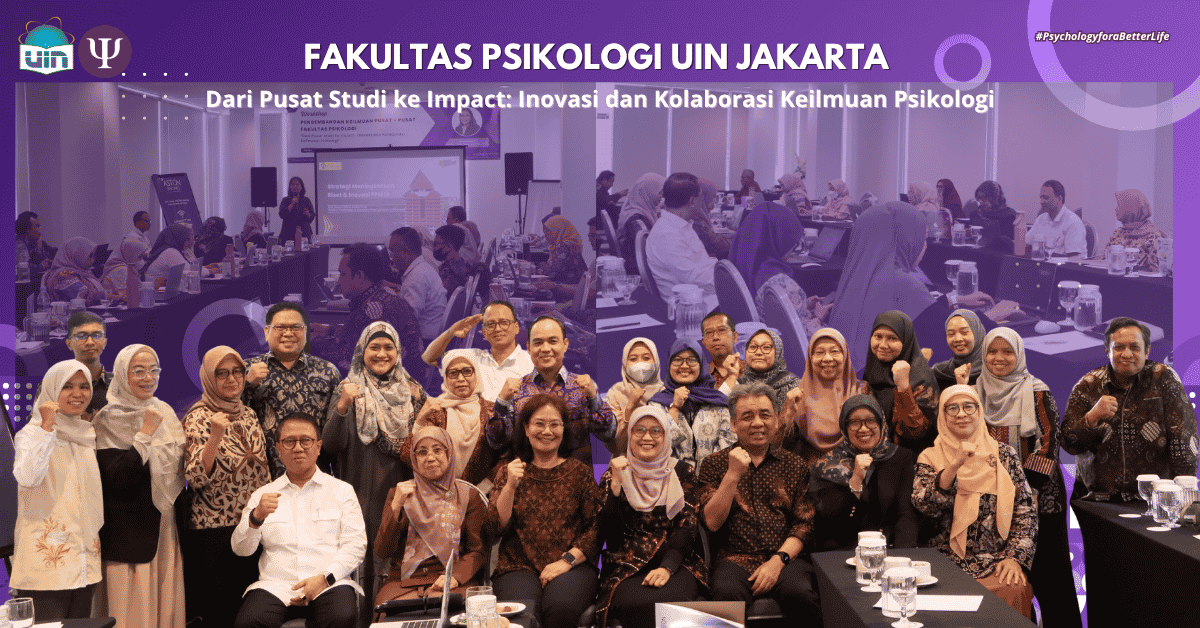 Dari Pusat Studi ke Impact: Inovasi dan Kolaborasi Keilmuan Psikologi