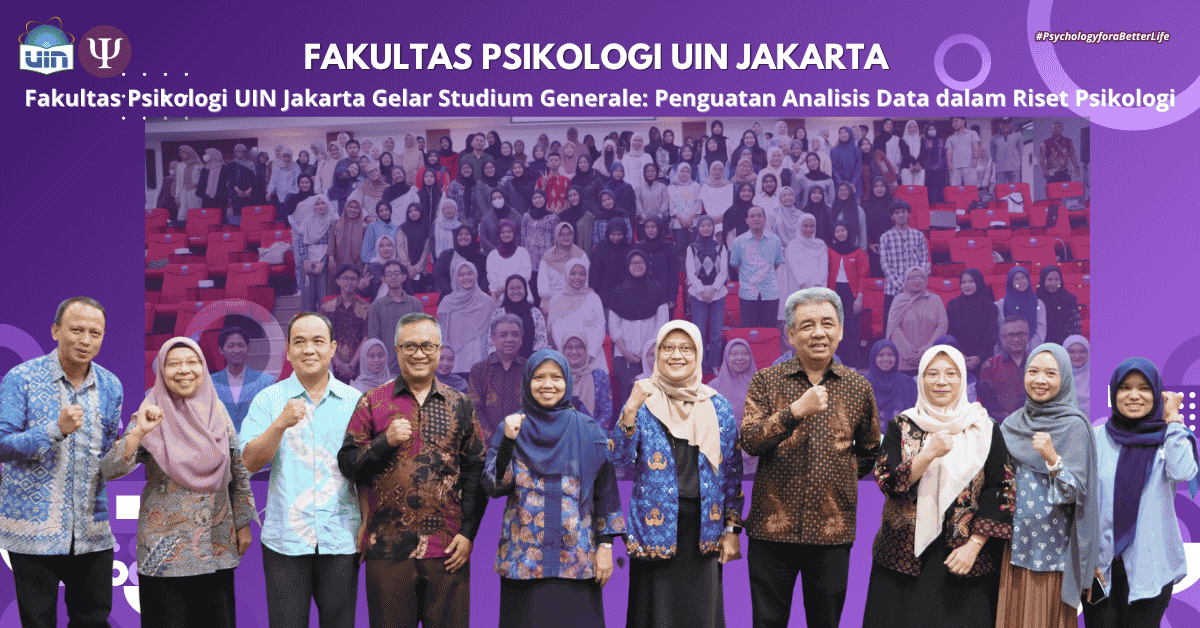 Fakultas Psikologi UIN Jakarta Gelar Studium Generale: Penguatan Analisis Data dalam Riset Psikologi
