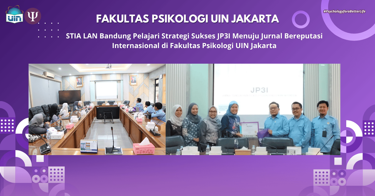 STIA LAN Bandung Pelajari Strategi Sukses JP3I Menuju Jurnal Bereputasi Internasional di Fakultas Psikologi UIN Jakarta