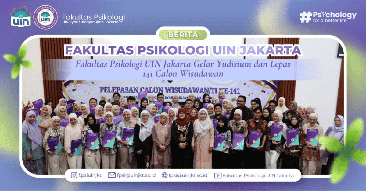Fakultas Psikologi UIN Jakarta Gelar Yudisium dan Lepas 141 Calon Wisudawan