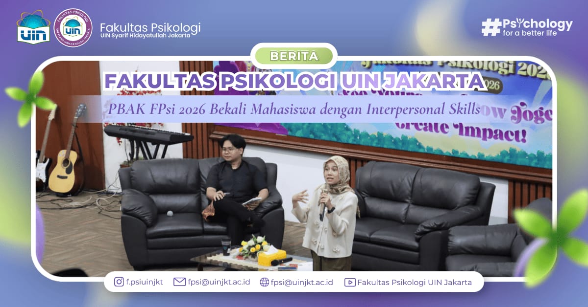 PBAK FPsi 2026 Bekali Mahasiswa dengan Interpersonal Skills