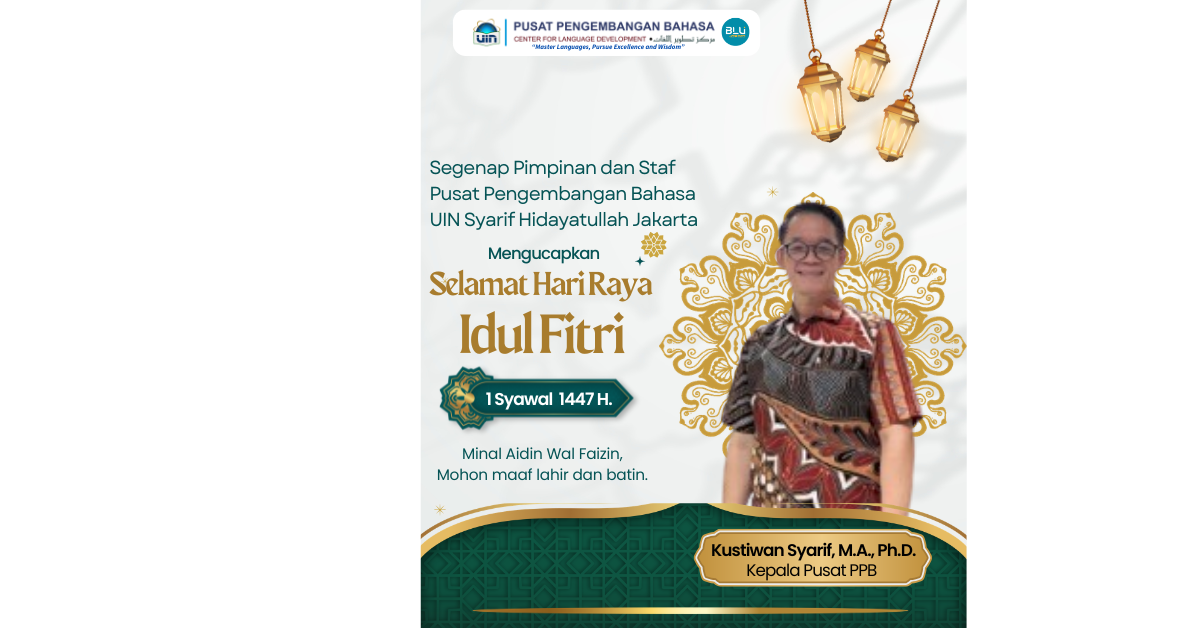 Kepala Pusat PPB UIN Jakarta Mengucapkan Selamat Hari Raya Idul Fitri 1447 H