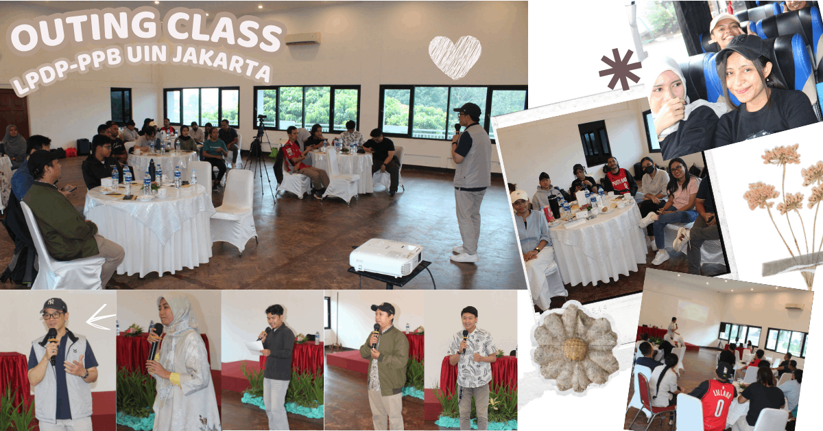 Outing Class LPDP-PPB UIN Jakarta: Membangun Semangat dan Kesiapan Menuju Studi Internasional