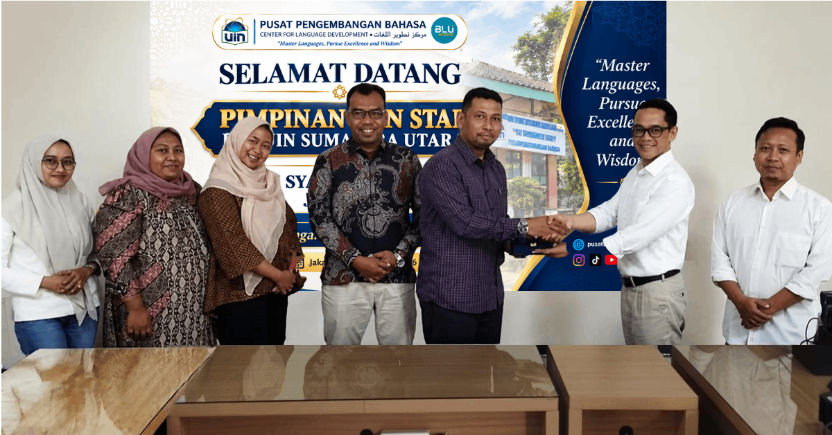 PPB UIN Sumut Kunjungi PPB UIN Jakarta, Bahas Penguatan Kolaborasi Program dan Layanan Bahasa