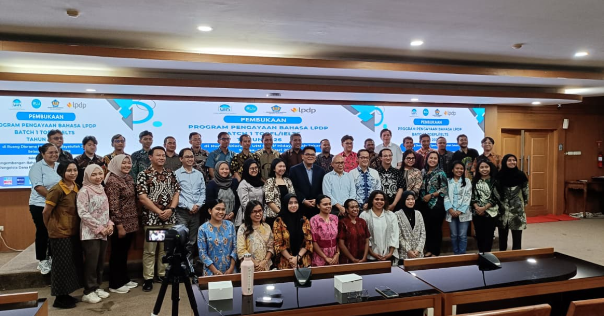 UIN Jakarta Resmi Buka Program Pengayaan Bahasa LPDP Batch 1 TOEFL/IELTS Tahun 2026