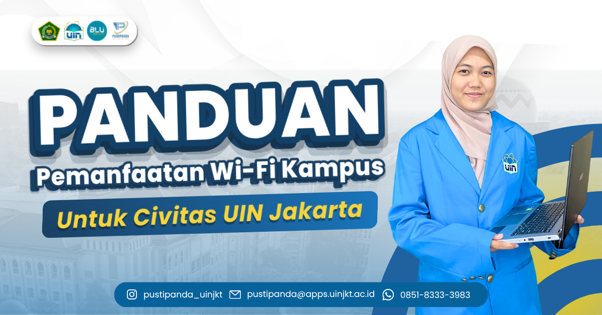 Panduan Pemanfaatan Wi-Fi Kampus untuk Civitas UIN Syarif Hidayatullah Jakarta