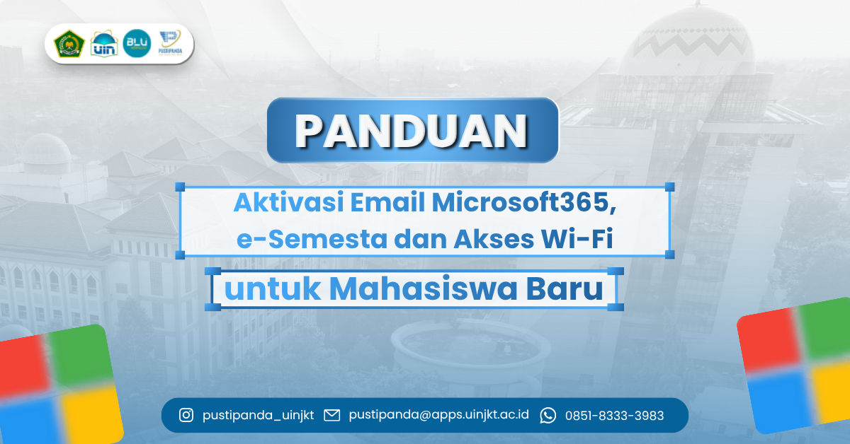 Aktivasi Akun Email, e-Semesta dan Akses Wi-Fi Mahasiswa Baru