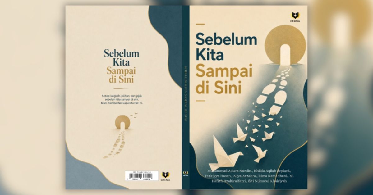 Discussing the Book Sebelum Kita Sampai di Sini, Written by a Student of the Faculty of Adab and Humanities