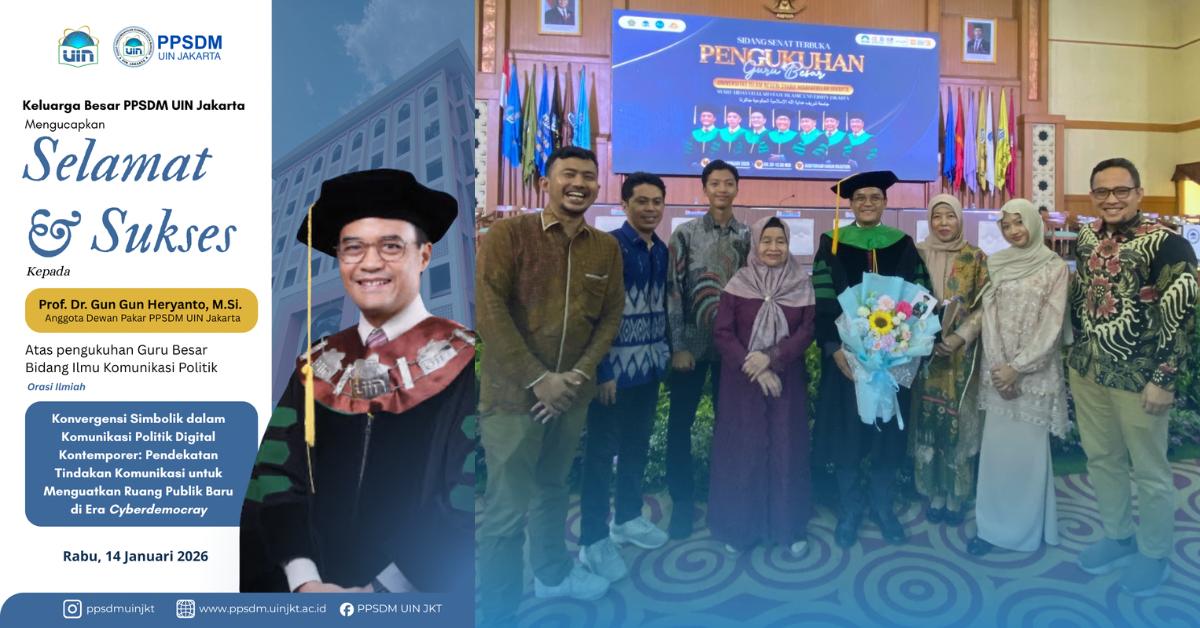 Prof. Dr. Gun Gun Heryanto Dikukuhkan sebagai Guru Besar Ilmu Komunikasi Politik UIN Jakarta