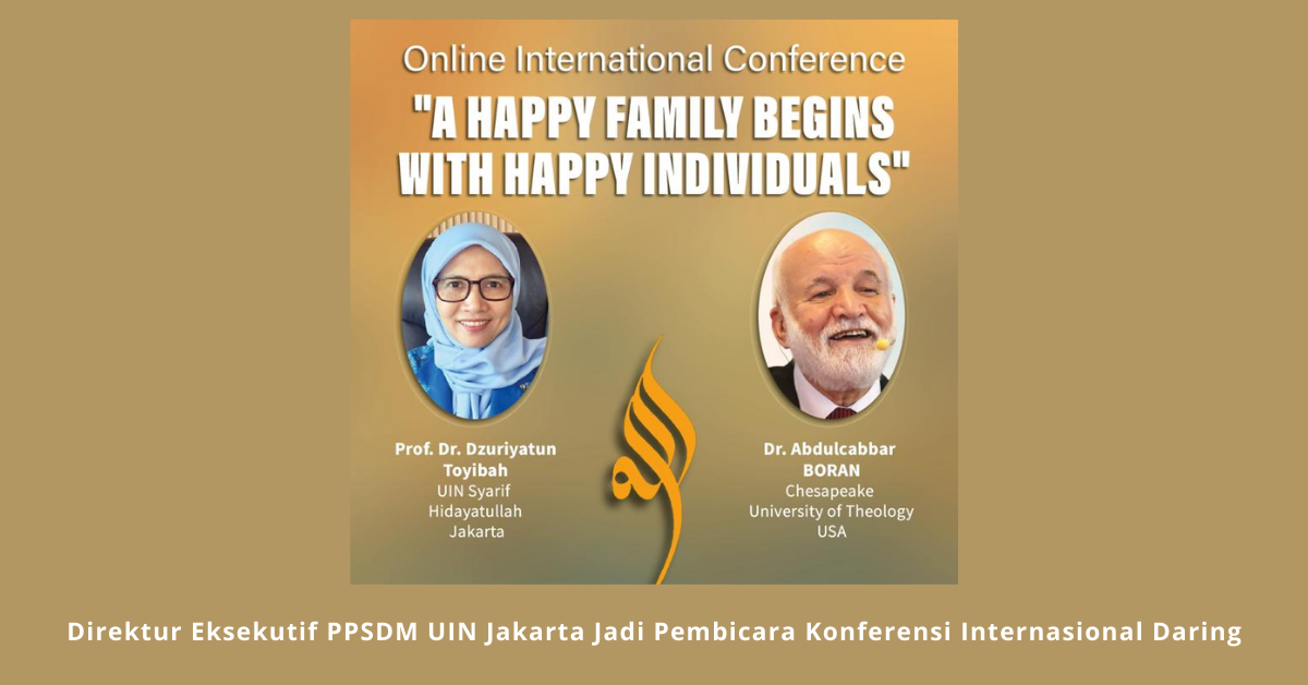 Direktur Eksekutif PPSDM UIN Jakarta Jadi Pembicara Konferensi Internasional Daring