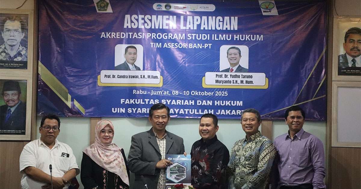 Prodi Ilmu Hukum FSH UIN Jakarta Jalani Asesmen Lapangan BAN-PT