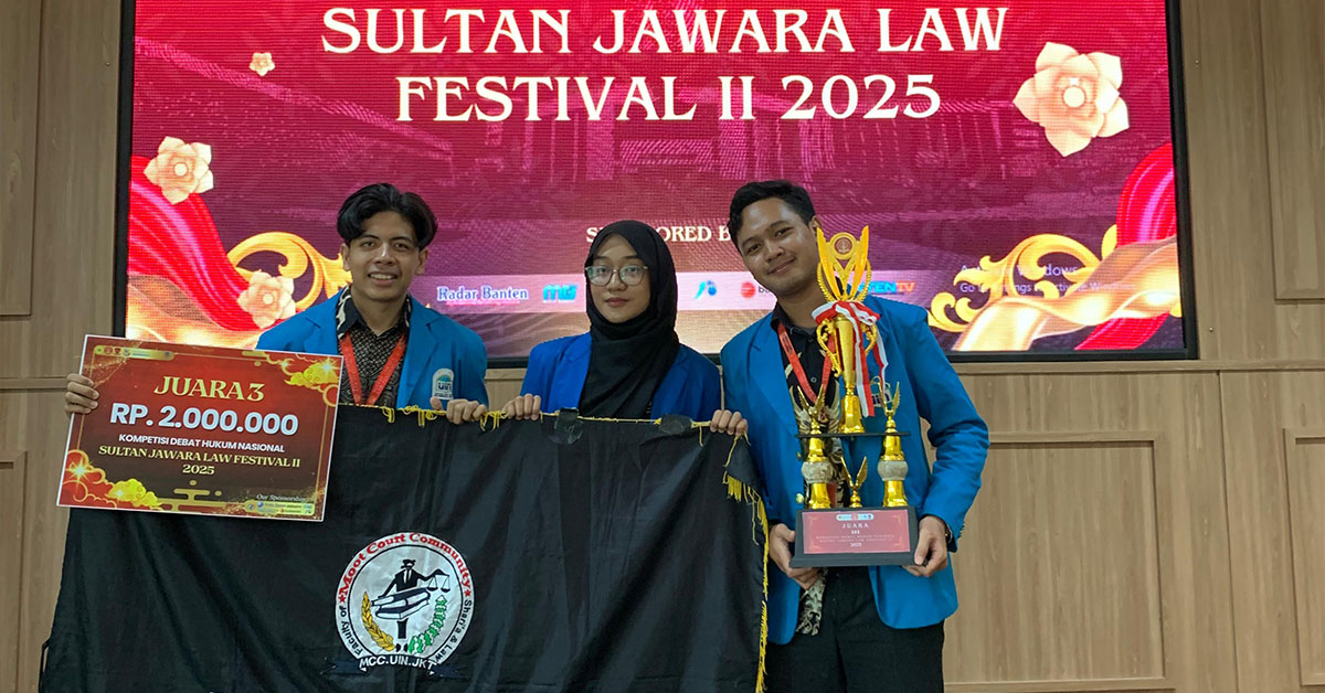 Raih Juara 3 Nasional! Delegasi MCC FSH UIN Jakarta Ukir Prestasi di Lomba Debat Hukum Sultan Jawara Law Fair