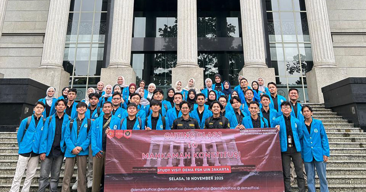 DEMA FSH UIN Jakarta Gelar Studi Banding ke Mahkamah Konstitusi: Perkuat Pemahaman Konstitusional Mahasiswa
