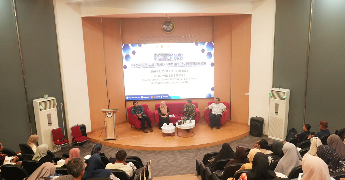 Pertemuan Orang Tua/Wali Mahasiswa, FSH UIN Jakarta Perkuat Sinergi Dukung Keberhasilan Studi