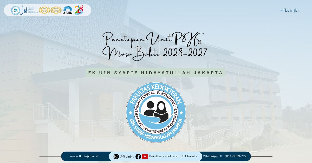 Fakultas Kedokteran UIN Syarif Hidayatullah Jakarta Tetapkan Unit P3KS Masa Bakti 2023–2027