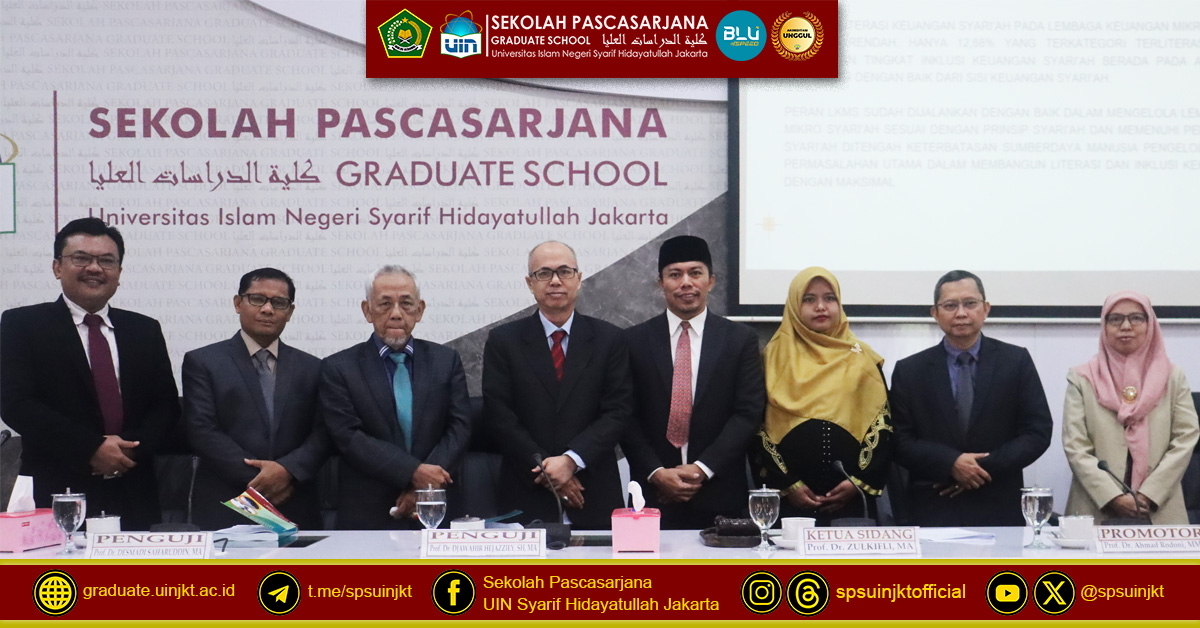 Huriyatul Akmal Doctoral Promotion Exam, Sharia Financial Literacy and Inclusion at Sharia Microfinance Institutions in West Sumatra