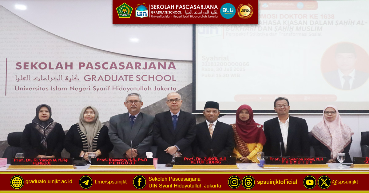 Ujian Promosi Doktor Syahrial, Telaah Bahasa Kiasan dalam Ṣaḥīḥ al-Bukhārī dan Ṣaḥīḥ Muslim