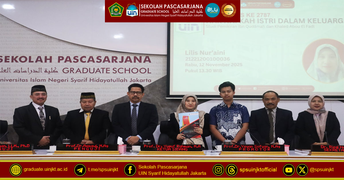 Ujian Tesis Lilis Nur’aini, Hak Nafkah Istri dalam Keluarga: Studi Pemikiran Ibn Qudāmah dan Khaled Abou El Fadl