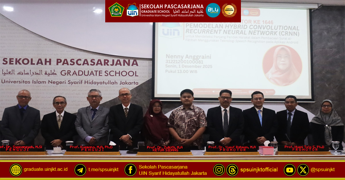 Ujian Promosi Doktor Nenny Anggraini: Pemodelan CRNN untuk Mendeteksi Panjang Pendek Harakat dalam Pembacaan Surat al-Fātiḥah