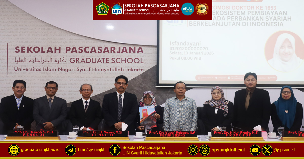 Ujian Promosi Doktor Isfandayani: Model Ekosistem Pembiayaan Hijau pada Perbankan Syariah Berkelanjutan di Indonesia