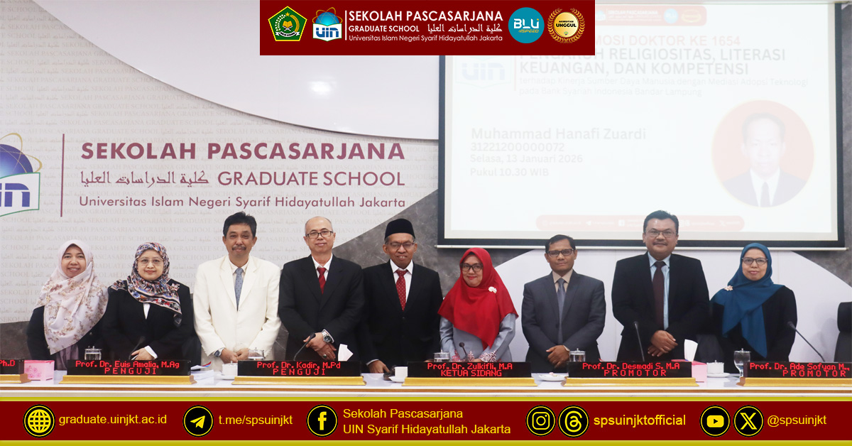 Ujian Promosi Doktor Muhammad Hanafi Zuardi: Pengaruh Religiositas, Literasi Keuangan, dan Kompetensi terhadap Kinerja Sumber Daya Manusia