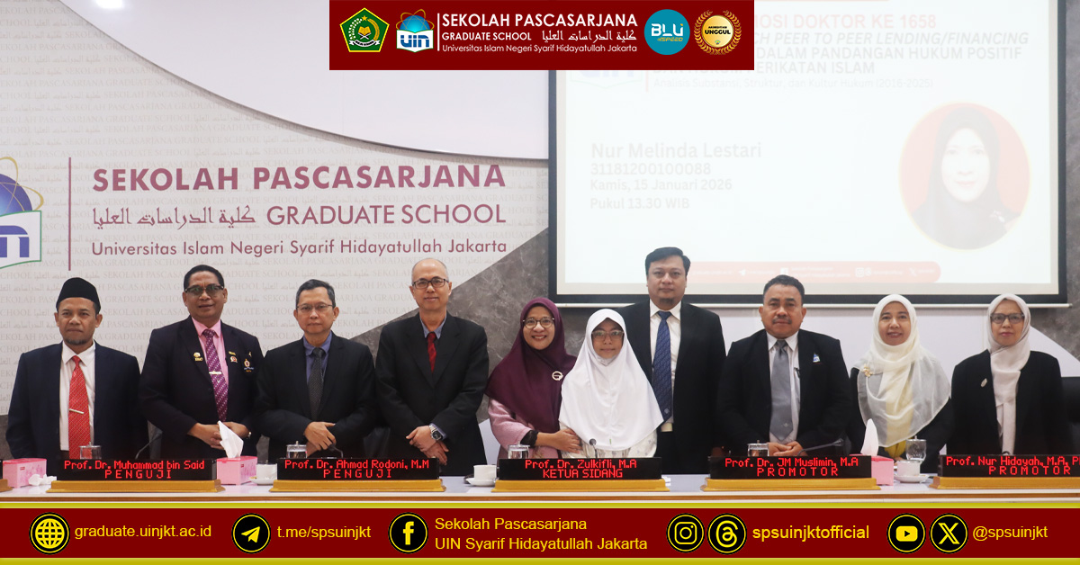 Nur Melinda Lestari Doctoral Promotion Exam: Fintech Peer to Peer Lending/Financing System in Indonesia in the Perspective of Positive Law and Islamic Alliance Law
