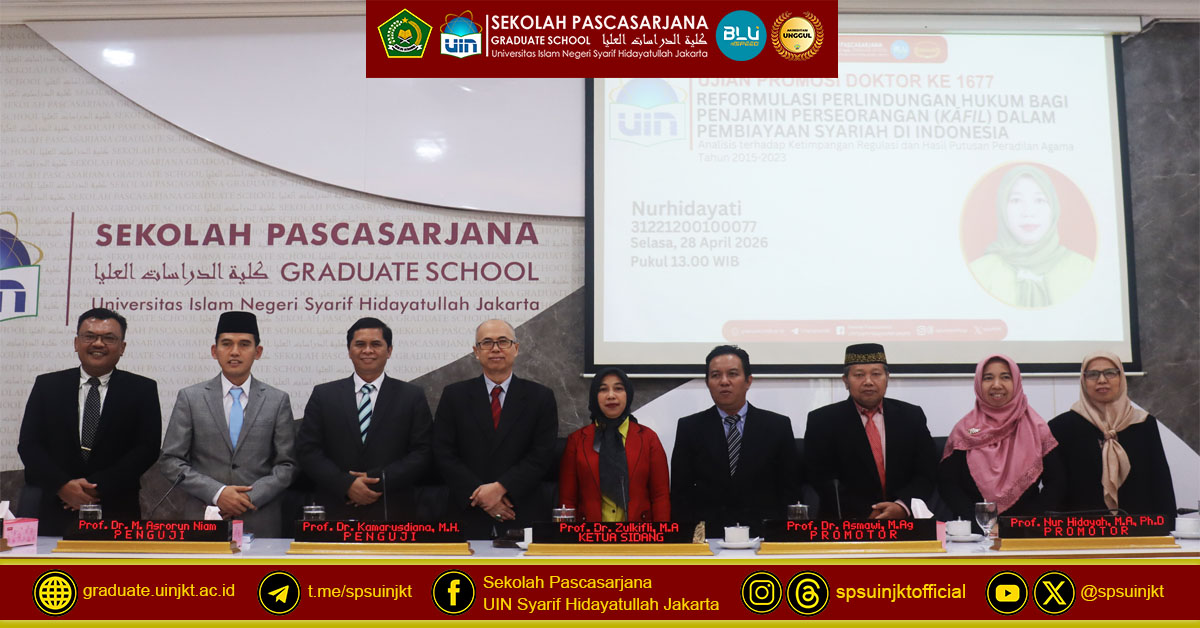 Nurhidayati Doctoral Promotion Exam, Reformulation of Legal Protection for Individual Guarantors (Kāfil) in Sharia Financing in Indonesia