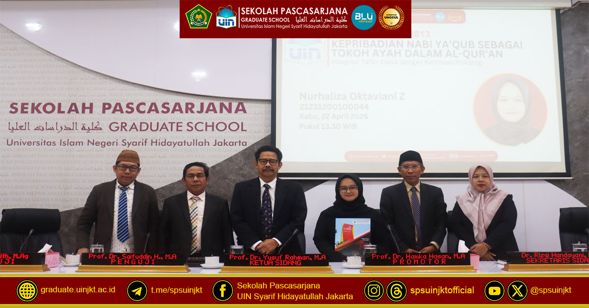 Nurhaliza Oktraviani Z's Thesis Exam, Integration of Tafsir and Psychology: The Personality of the Prophet Ya'qub as a Father Figure in the Qur'an