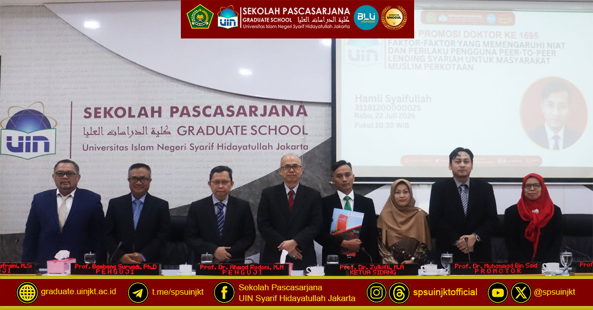 Hamli Syaifullah's Doctoral Promotion Exam, Factors Influencing the Intentions and Behaviors of Sharia Peer-to-Peer Lending Users for Urban Muslim Communities