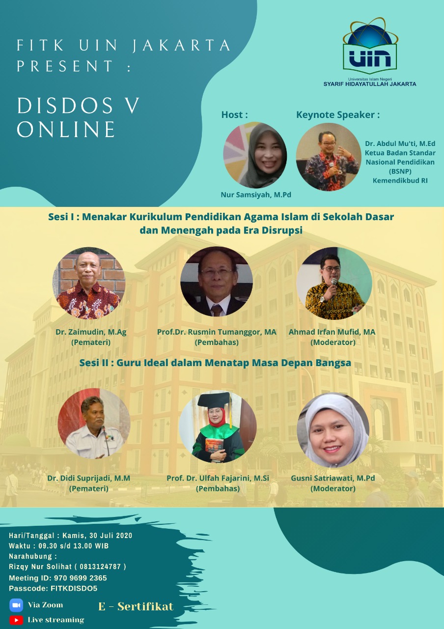 DISKUSI DOSEN FITK VIRTUAL SERI 5 MENAKAR KURIKULUM PENDIDIKAN AGAMA ISLAM DI SEKOLAH DASAR DAN MENEMGAH PADA ERA DISRUPSI  DAN GURU IDEAL DALAM MENATAP MASA DEPAN BANGSA