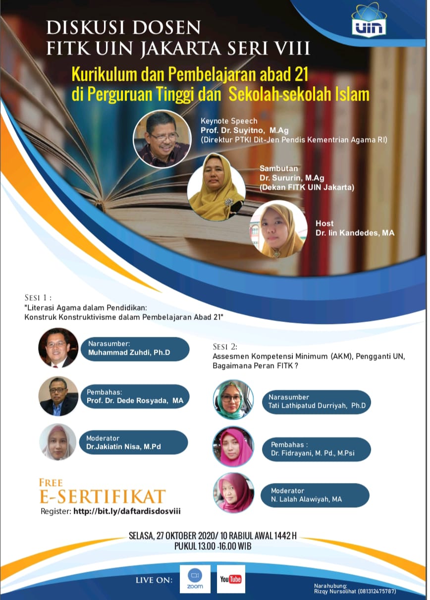 DISKUSI DOSEN FITK UIN JAKARTA SERI VIII "Kurikulum dan Pembelajaran Abad 21 di Perguruan Tinggi dan Sekolah-Sekolah Islam