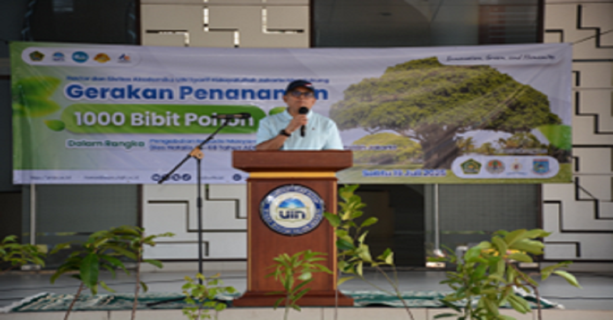 UIN Jakarta Gelar Penanaman 1000 Pohon, Perkuat Komitmen Green Campus
