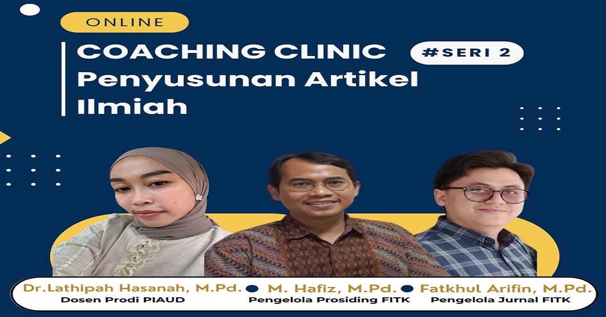 PRODI PIAUD UIN JAKARTA GELAR COACHING CLINIC PENYUSUNAN ARTIKEL ILMIAH MENUJU KOLOKIUM BERSAMA USAS MALAYSIA