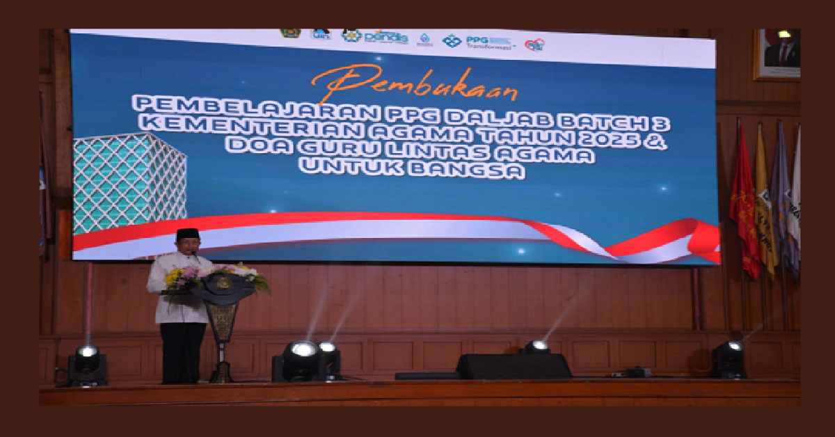 Menteri Agama Resmikan Pembukaan PPG Batch 3 Tahun 2025 di UIN Jakarta