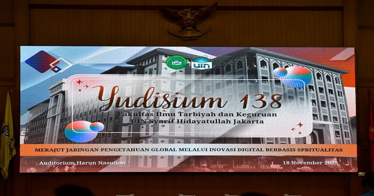 FITK UIN JAKARTA GELAR PELEPASAN ALUMNI DAN YUDISIUM WISUDA SARJANA KE-138