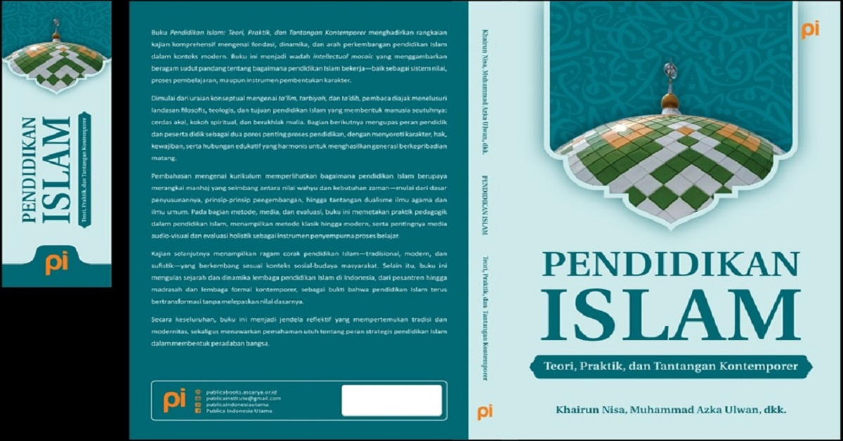 PENDIDIKAN ISLAM: Teori, Praktik, dan Tantangan Kontemporer