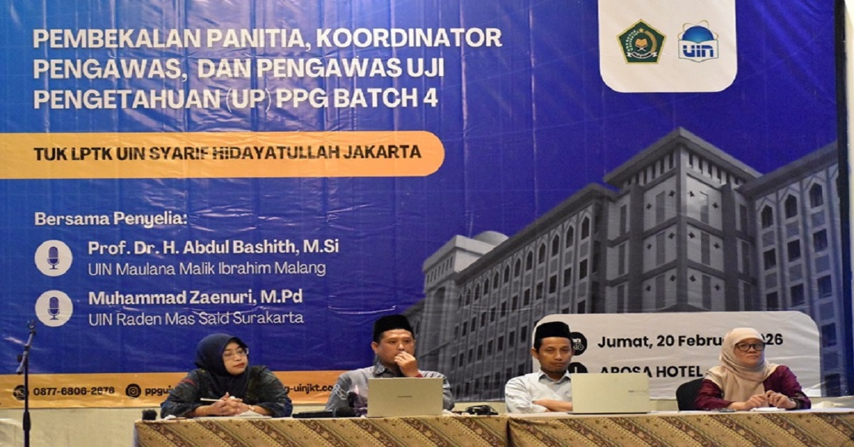 Refreshment Pengawas UP PPG Batch 4, FITK UIN Jakarta Perkuat Integritas dan Profesionalisme Pengawasan