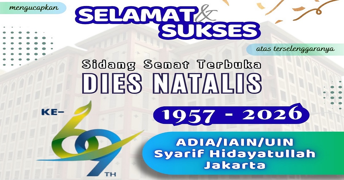 Sidang Senat Terbuka Dies Natalis ke-69 ADIA/IAIN/UIN Syarif Hidayatullah Jakarta Tahun 2026