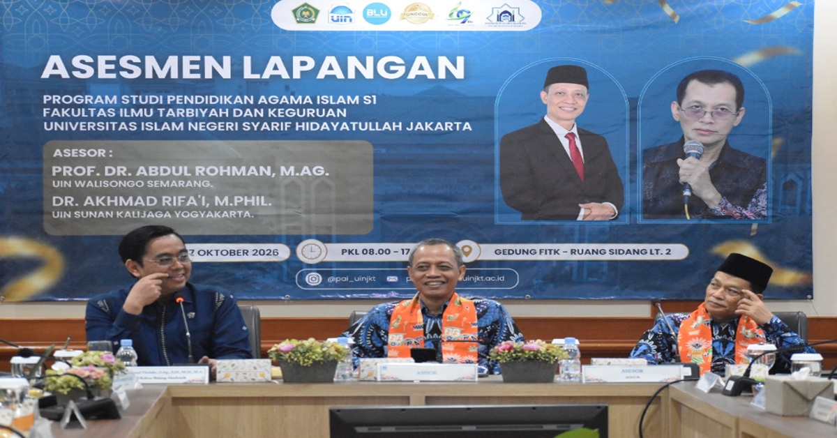 UIN Jakarta Gelar Pembukaan Asesmen Lapangan Akreditasi Program Studi Pendidikan Agama Islam S1