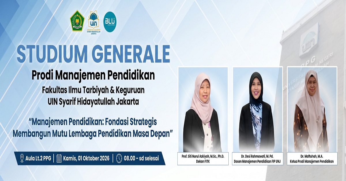 Prodi Manajemen Pendidikan UIN Jakarta Gelar Studium Generale: Bahas Fondasi Strategis Mutu Lembaga Pendidikan Masa Depan
