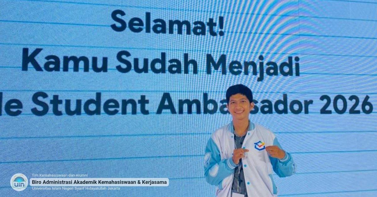 Mahasiswa UIN Jakarta Lolos Google Student Ambassador 2026