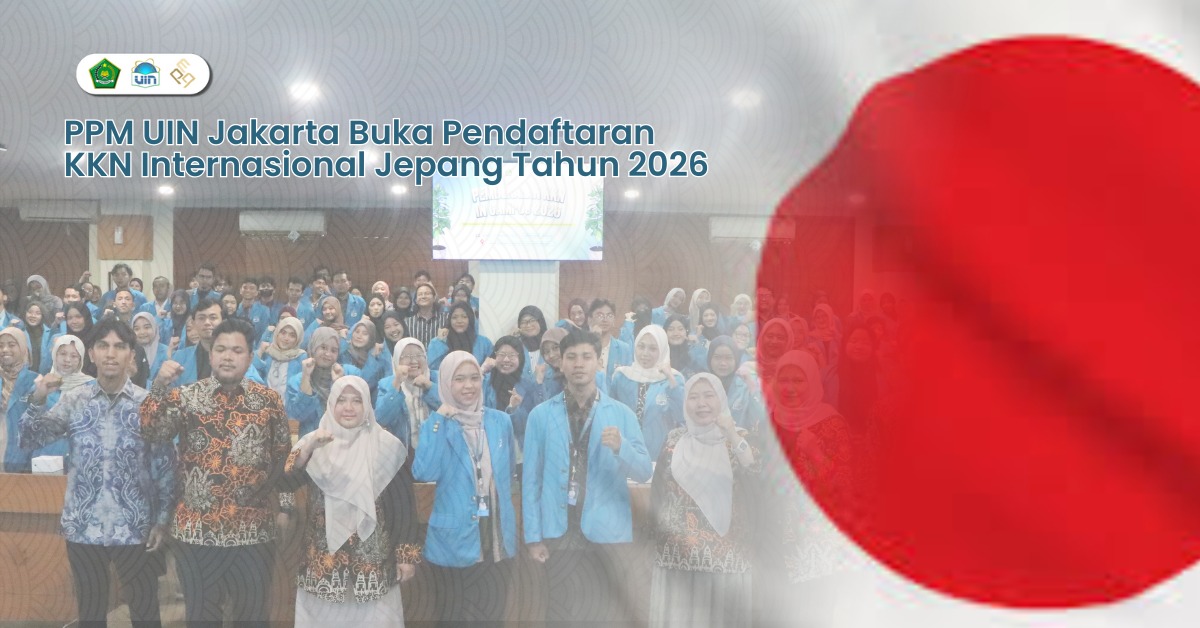 PPM UIN Jakarta Buka Pendaftaran KKN Internasional Jepang Tahun 2026