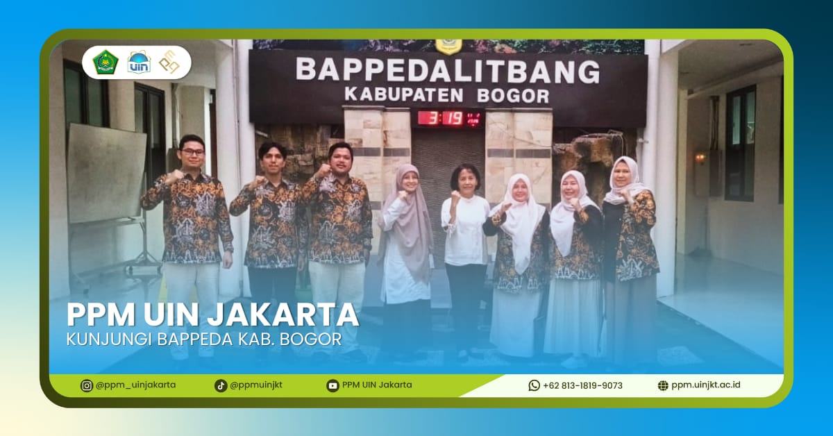Perkuat Kolaborasi, PPM UIN Jakarta Gandeng Bapperida Bogor Rancang KKN 2026 yang Adaptif dan Berdampak