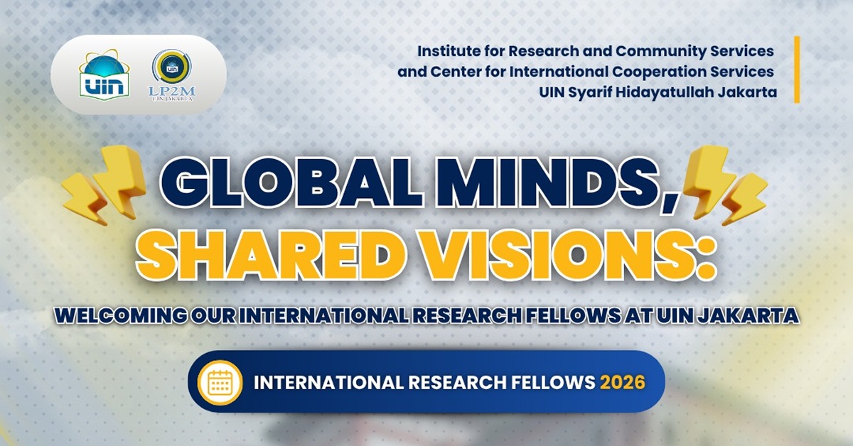UIN Jakarta Sambut 12 International Research Fellows 2026