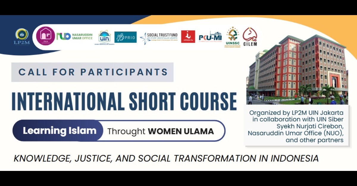 CALL FOR PARTICIPANTS | INTERNATIONAL SHORT COURSE 2026: "Learning Islam through Women Ulama Knowledge, Justice, and Social Transformation in Indonesia"