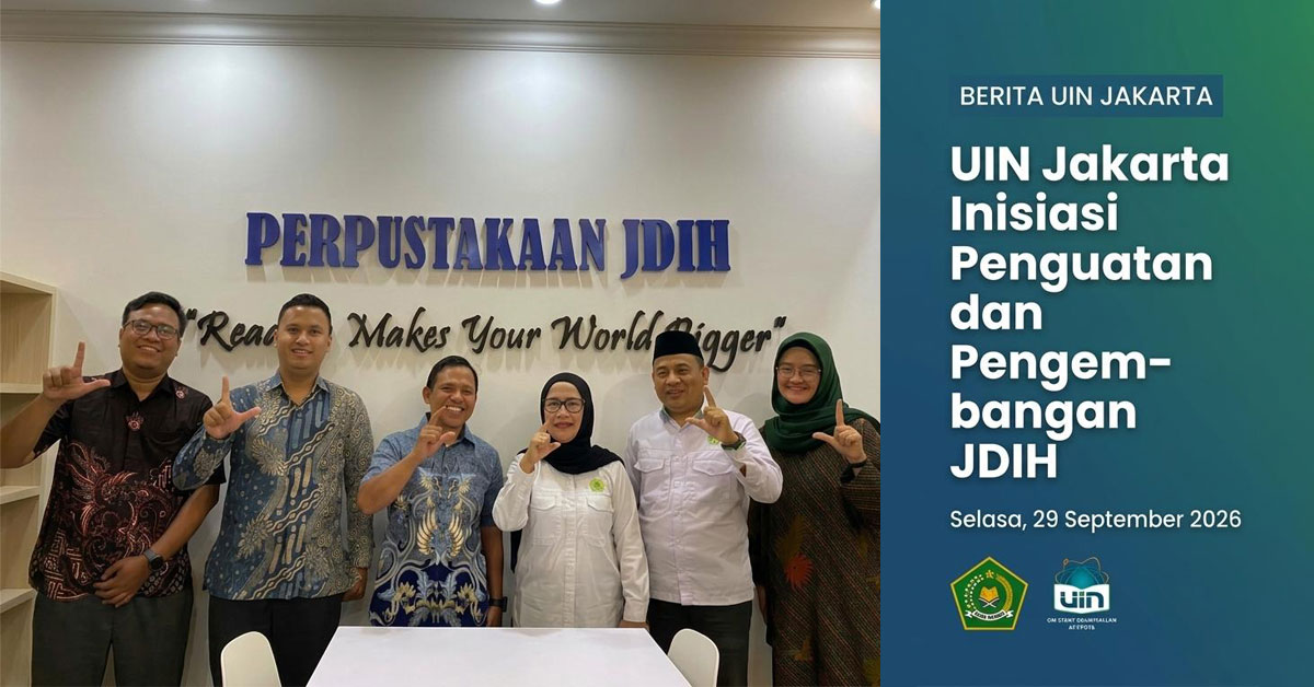 UIN Jakarta Inisiasi Penguatan dan Pengembangan JDIH