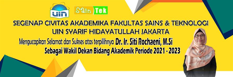 Selamat Ibu Dr. Ir. Siti Rochaeni. M.Si Sebagai Wakil Dekan 1 FST UIN Jakarta